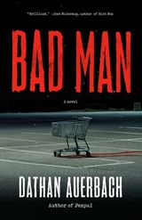 Bad Man - Dathan Auerbach - 9780385542937