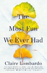 The Most Fun We Ever Had - Claire Lombardo - 9780385545419