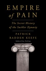 Empire of Pain - Patrick Radden Keefe - 9780385545686