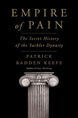 Empire of Pain - Patrick Radden Keefe - 9780385545693