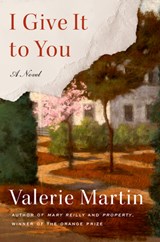I give it to you - valerie martin - 9780385546393