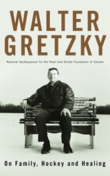 On Family, Hockey and Healing - Walter Gretzky - 9780385659413