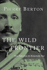The Wild Frontier - BERTON,  Pierre - 9780385661898