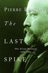 The Last Spike - Pierre Berton - 9780385673549