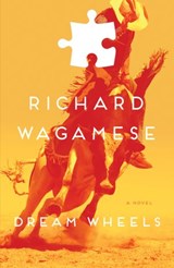 Dream Wheels - Richard Wagamese - 9780385673761