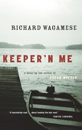Keeper'n Me - Richard Wagamese - 9780385674775