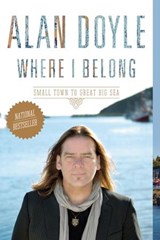 Where I Belong - Alan Doyle - 9780385680370