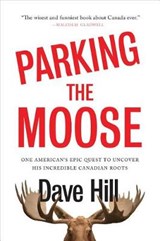 Parking the Moose - HILL,  Dave - 9780385690041