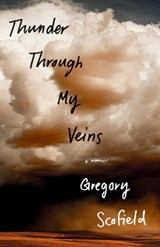 Thunder Through My Veins - SCOFIELD,  Gregory - 9780385692748