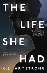 The Life She Had - K.L. Armstrong - 9780385697668