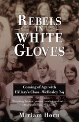 Rebels in White Gloves - Miriam Horn - 9780385720182