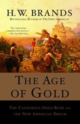 AGE OF GOLD - H. W. Brands - 9780385720885