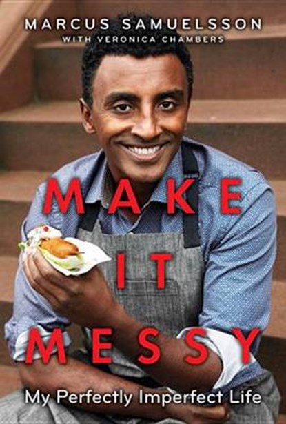 Make It Messy, SAMUELSSON,  Marcus - Gebonden - 9780385744003