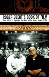Roger Ebert`s Book of Film - From Tolstoy to Tarantino, the Finest Writing From a Century of Film