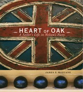 Heart of Oak - A Sailor's Life in Nelson's Navy