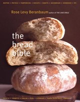 The Bread Bible - Rose Levy Beranbaum - 9780393057942