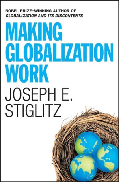 Making Globalization Work, Joseph E. Stiglitz - Gebonden - 9780393061222