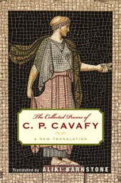 The Collected Poems of CP Cavafy - A New Translation