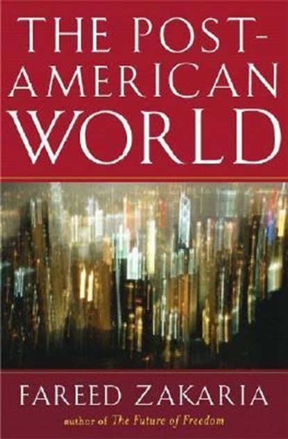 The Post-American World, Fareed Zakaria - Gebonden - 9780393062359