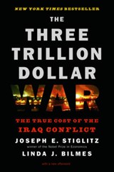 The three trillion dollar war - STIGLITZ, Joseph E.  & BILMES, Linda - 9780393067019