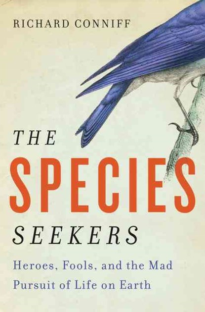 The Species Seekers, Richard Conniff - Gebonden - 9780393068542