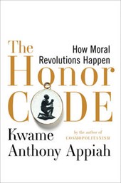 The Honor Code - How Moral Revolutions Happen