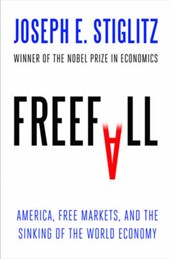 Freefall - America, Free Markets, and the Sinking of the World Economy