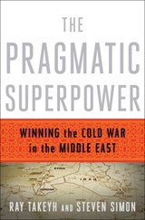 The Pragmatic Superpower - TAKEYH,  Ray ; Simon, Steven - 9780393081510