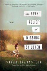 The Sweet Relief of Missing Children - Sarah Braunstein - 9780393081541