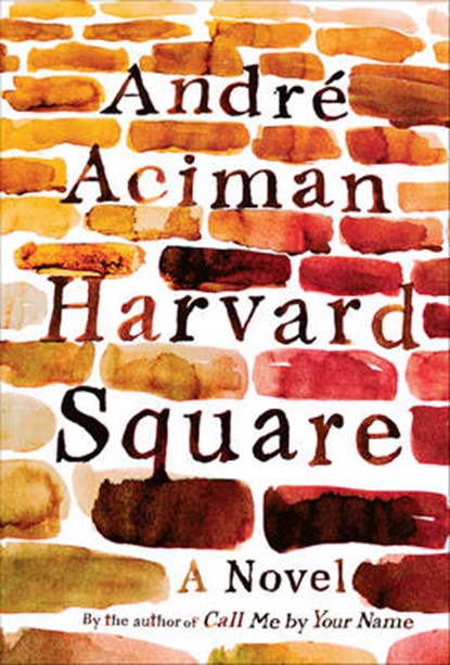 Harvard Square - A Novel, ACIMAN,  Andre - Gebonden - 9780393088601