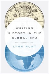 Writing History in the Global Era - Lynn (UCLA) Hunt - 9780393239249