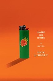 Some Go Home - A Novel