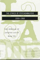 The Ethics of Psychoanalysis - the Seminar of Jacques Lacan Book VII (Paper)