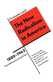 The New Radicalism in America 1889-1963