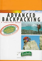 Advanced Backpacking - A Trailside Guide