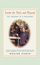 Inside the Halo & beyond - the Anatomy of a Recovery - Maxine Kumin - 9780393322613