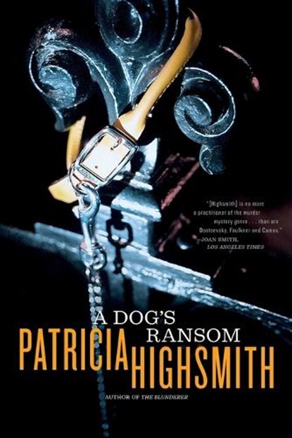 A Dog's Ransom, Patricia Highsmith - Paperback - 9780393323368