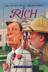 The Natural History of the Rich - Richard Conniff - 9780393324884
