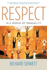 Respect in a World of Inequality | Richard Sennett | 