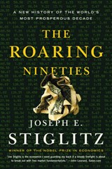 The Roaring Nineties - STIGLITZ,  Joseph E. - 9780393326185