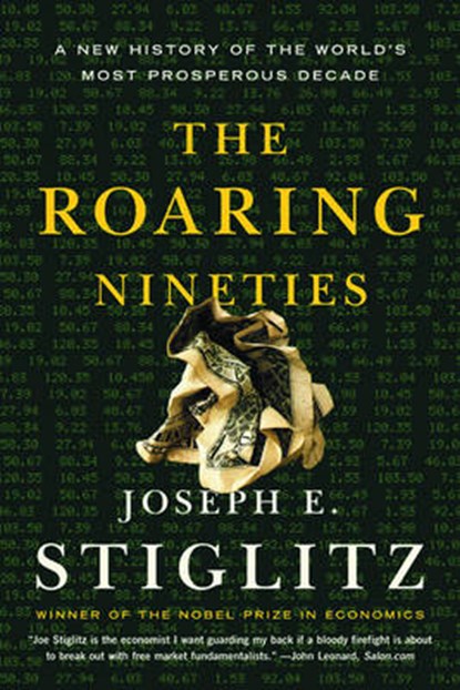 The Roaring Nineties, STIGLITZ,  Joseph E. - Paperback - 9780393326185