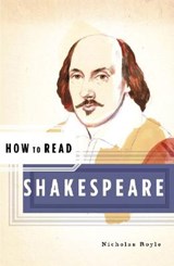 How to Read Shakespeare - ROYLE,  Nicholas - 9780393328394