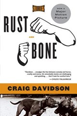 Rust and Bone - Craig Davidson - 9780393329001