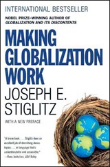 Making Globalization Work - STIGLITZ,  Joseph E. - 9780393330281