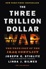 The Three Trillion Dollar War - The True Cost of the Iraq Conflict - Linda J. Bilmes ; Linda Bilmes ; Joseph E. Stiglitz - 9780393334173