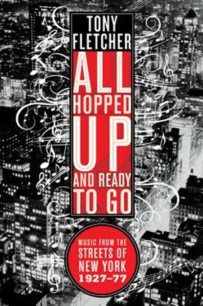 All Hopped Up and Ready to Go, Tony Fletcher - Paperback - 9780393334838