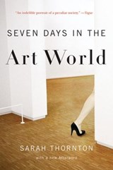 Seven Days in the Art World - Sarah Thornton - 9780393337129