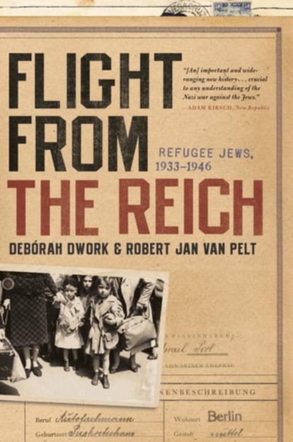 Flight from the Reich, Deborah Dwork ; Robert Jan Van Pelt - Paperback - 9780393342642