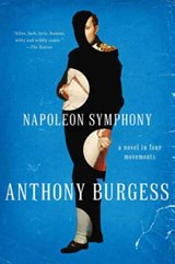 Napoleon Symphony - A Novel in Four Movements - Anthony Burgess - 9780393350159