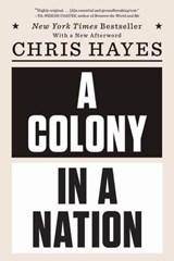 A Colony in a Nation - Chris Hayes - 9780393355420